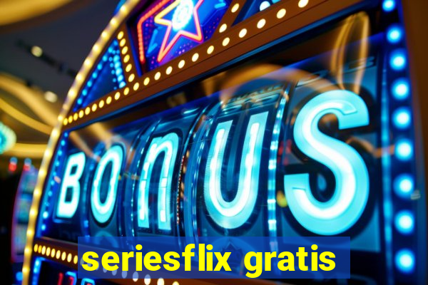 seriesflix gratis